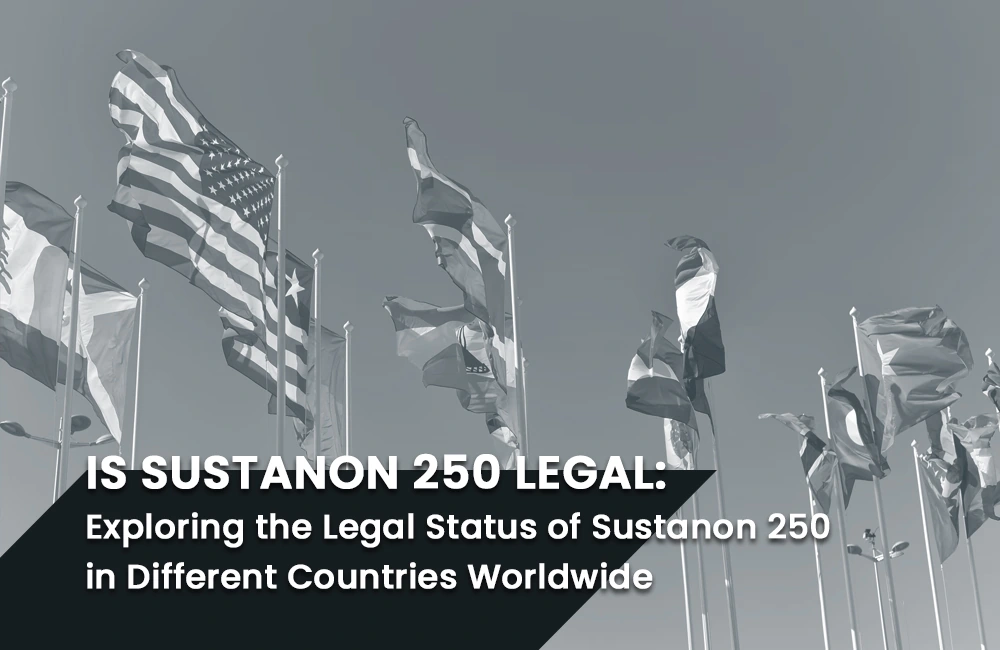 Read more about the article Is Sustanon 250 Legal: Exploring the Legal Status of Sustanon 250 in Different Countries Worldwide