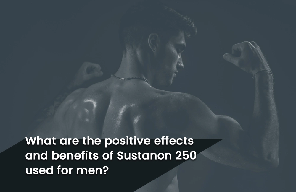 Benefits of Sustanon 250