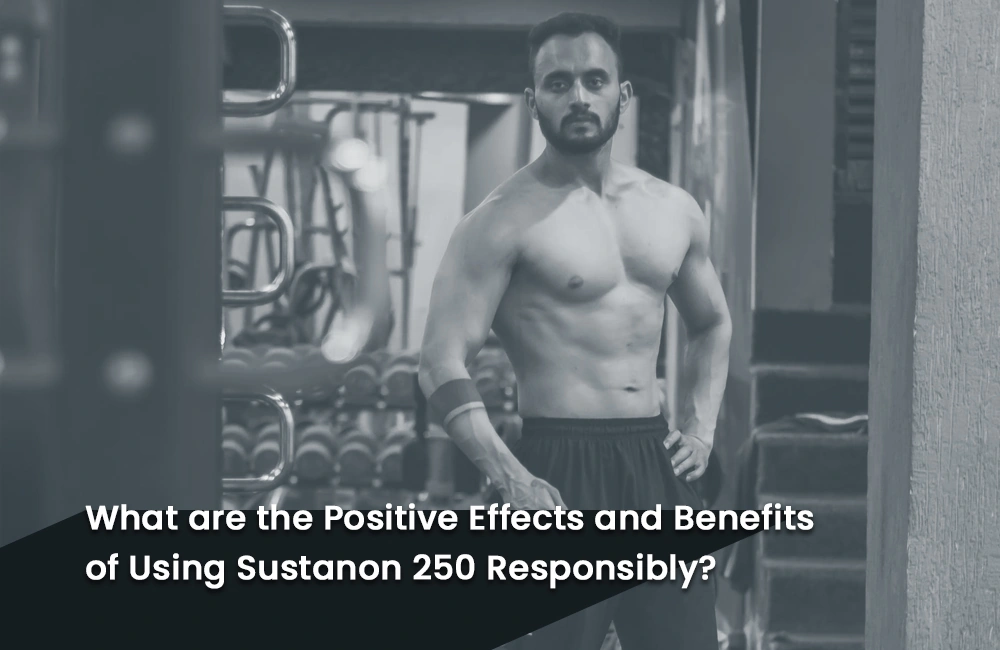 Sustanon 250 benefits