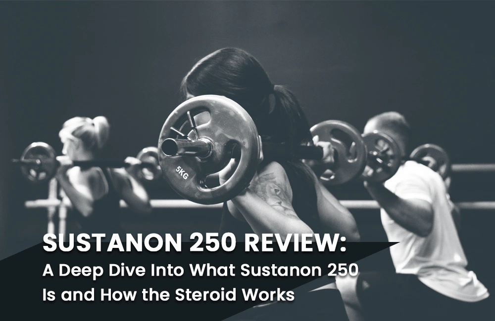 Read more about the article Sustanon 250 Review: A Deep Dive Into What Sustanon 250 Is and How the Steroid Works